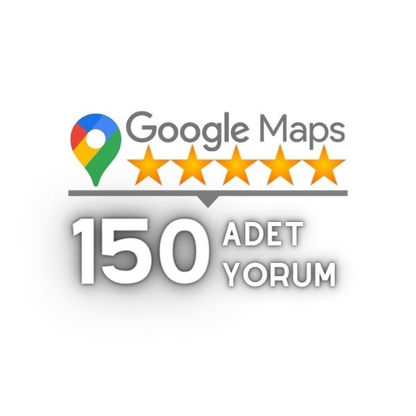 Google Haritalar 150 Yorum Satın Al