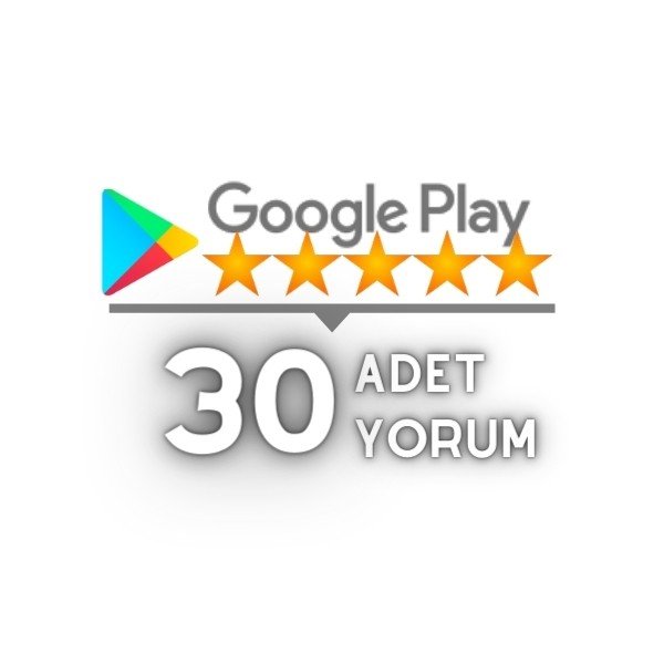 Google Play 30 Yorum Satın Al