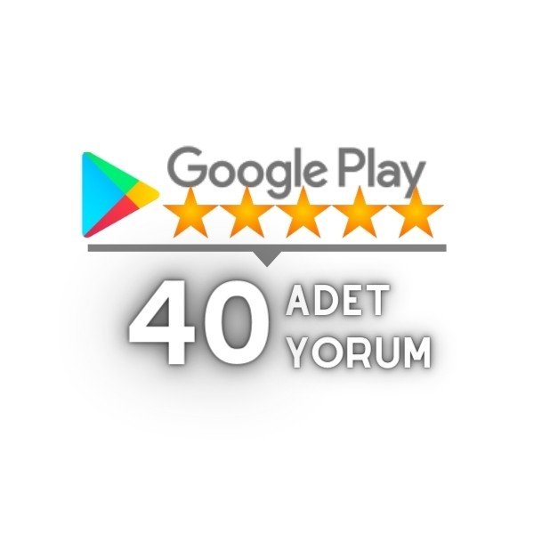 Google Play 40 Yorum Satın Al